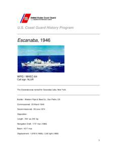 U.S. Coast Guard History Program  Escanaba, 1946 WPG / WHEC-64 Call sign: NLUR