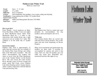 Flathorn Lake Winter Trail Multi-use winter trail Tread: Length: Difficulty: Activity:
