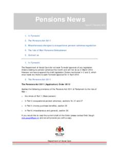 Pensions News Issue 4 February 2012   1. In Tynwald 2. The Pensions Act[removed]Miscellaneous changes to occupational pension schemes legislation