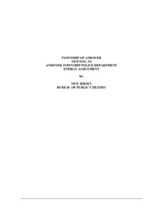 TOWNSHIP OF ANDOVER NEWTON, NJ ANDOVER TOWNSHIP POLICE DEPARTMENT ENERGY ASSESSMENT for NEW JERSEY