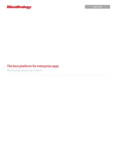 WHITE PAPER  The best platform for enterprise apps MicroStrategy Mobile App Platform  Copyright Information