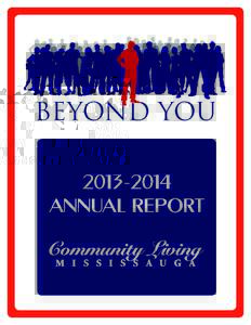 BEYOND YOU  Mission Providing support to individuals who have an intellectual disability to ensure their quality of life in the community is meaningfully improved.