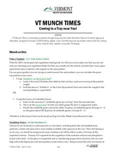 VT MUNCH TIMES Coming to a Tray near You! [removed]VT Munch Times is a biweekly newsletter brought to you by the Child Nutrition Team at Vermont Agency of Education, designed to include a USDA Policy update, a fun nutriti