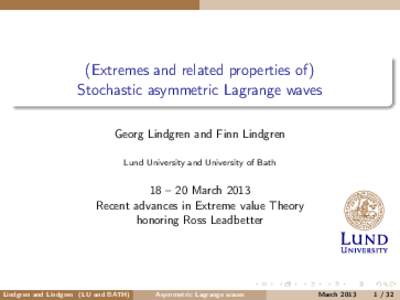 (Extremes and related properties of)  Stochastic asymmetric Lagrange waves