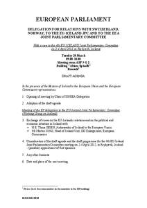 EUROPEAN PARLIAMENT DELEGATION FOR RELATIONS WITH SWITZERLAND, NORWAY, TO THE EU-ICELAND JPC AND TO THE EEA JOINT PARLIAMENTARY COMMITTEE With a view to the 4th EU-ICELAND Joint Parliamentary Committee on 2-4 April 2012,