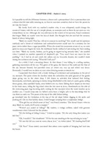 CHAPTER ONE - Andrea’s story Is it possible to tell the difference between a dream and a premonition? Or is a premonition just a dream that life later adds meaning to, so that we convince ourselves that we have the pow