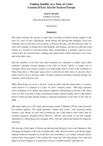 Finding Stability in a Time of Crisis: Lessons of East Asia for Eastern Europe Paul D. McNelis Fordham University Hong Kong Institute for Monetary Research March 2014