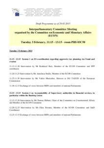 Draft Programme as of[removed]Interparliamentary Committee Meeting organised by the Committee on Economic and Monetary Affairs (ECON) Tuesday 3 February, 11:[removed]:15 - room PHS 03C50