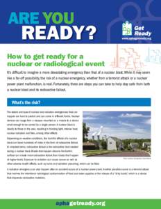 ARE YOU  READY? How to get ready for a nuclear or radiological event