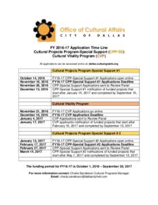 FYApplication Time Line Cultural Projects Program-Special Support (CPP-SS) Cultural Vitality Program (CVP) All applications can be accessed online at: dallas.culturegrants.org  Cultural Projects Program-Special 