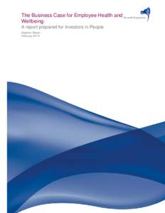 The Business Case for Employee Health and Wellbeing A report prepared for Investors in People Stephen Bevan February 2010