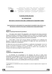 8e LÉGISLATURE[removed]LE 7 JUILLET 2014 RÉUNIONS CONSTITUTIVES DES COMMISSIONS PARLEMENTAIRES DISPOSITIONS DU RÈGLEMENT DU PARLEMENT EUROPÉEN1 RELATIVES AUX RÉUNIONS CONSTITUTIVES DES COMMISSIONS PARLEMENTAIRES