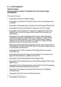 P7_TA-PROV[removed]Situation in Egypt European Parliament resolution of 12 September 2013 on the situation in Egypt[removed]RSP)) The European Parliament, –