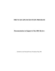 THE NCAR ADVANCED STUDY PROGRAM  Documentation in Support of the 2001 Review Submitted to the National Science Foundation, May 2001