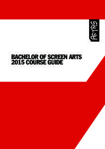 BACHELOR OF SCREEN ARTS 2015 COURSE GUIDE AFTRS EDUCATION VISION