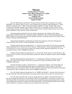 Minutes Meeting, Board of Trustees Kansas Worker Risk Cooperative for Counties July 17, 2008 at 1:00 p.m. Clubhouse Inn 924 SW Henderson Road