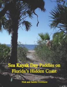 Sea Kayak Day Paddles on Florida’s Hidden Coast Nick and Sandra Crowhurst Map of Florida, showing its Hidden Coast