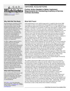 GAO[removed]Highlights, DEFENSE ACQUISITIONS: Further Action Needed to Better Implement Requirements for Conducting Inventory of Service Contract Activities