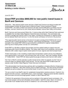 News release  June 23, 2011 GreenTRIP provides $900,000 for new public transit buses in Banff and Canmore