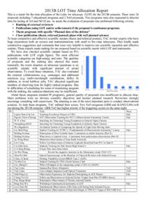 2013B LOT Time Allocation Report This is a report for the time allocation of the Lulin 1m telescope (LOT) for the 2013B semester. There were 26 proposals including 7 educational programs and 2 ToO proposals. Two programs