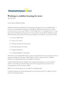 Working to stabilize housing for more April 24, 2014 Guest Opinion: Richard Godfrey The Rhode Island Housing Board of Commissioners has approved our new Strategic Plan – a proactive and comprehensive blueprint of what 