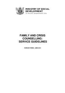 FAMILY AND CRISIS COUNSELLING: SERVICE GUIDELINES VERSION THREE: JUNE 2014  Table of Contents