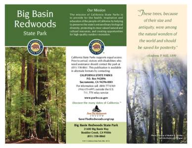 California state parks / Redwood National and State Parks / Old growth forests / Rancho Del Oso Nature and History Center / Big Basin Redwoods State Park / Sequoia sempervirens / Sempervirens Club / Andrew P. Hill / Henry Cowell Redwoods State Park / Geography of California / California / Santa Cruz Mountains