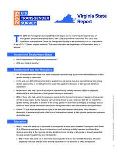 Virginia State Report T  he 2015 U.S. Transgender Survey (USTS) is the largest survey examining the experiences of