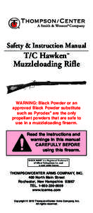 Ammunition / Gun safety / Thompson Center Arms / Black powder substitute / Muzzleloader / Firearm / Gunsmith / Firearm malfunction / Firearm safety / Safety / Security