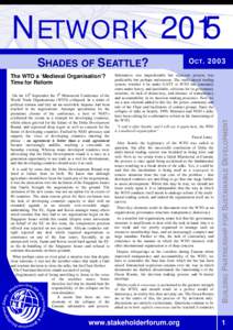 NETWORK 2015 OCTSHADES OF SEATTLE? On the 14th September the 5th Ministerial Conference of the World Trade Organisations (WTO) collapsed. In a midst of