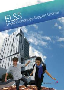 Overview of Services  English Language Support Services (ELSS) Writing Writing Studio