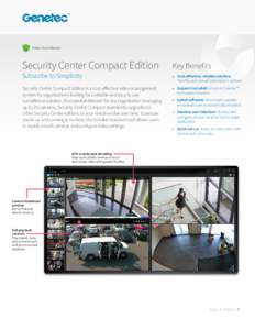 Video Surveillance  Security Center Compact Edition Subscribe to Simplicity  Security Center Compact Edition is a cost-effective video management
