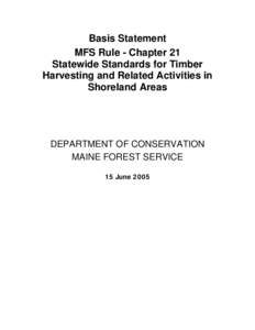 Basis Statement MFS Rule - Chapter 21 Statewide Standards for Timber Harvesting and Related Activities in Shoreland Areas