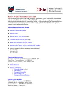 Ohio Emergency Management Agency Severe Winter Storm Resource List This resource list was created by the Ohio Emergency Management Agency (Ohio EMA), in partnership with the Public Utilities Commission of Ohio (PUCO). Th