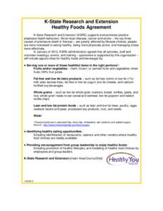 K-State Research and Extension Healthy Foods Agreement K-State Research and Extension (KSRE) supports and promotes positive employee health behaviors. Since heart disease, cancer and stroke – the top three causes of pr