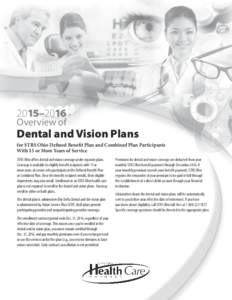 2015–2016 Overview of Dental and Vision Plans for STRS Ohio Defined Benefit Plan and Combined Plan Participants With 15 or More Years of Service