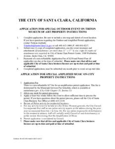 THE CITY OF SANTA CLARA, CALIFORNIA APPLICATION FOR SPECIAL OUTDOOR EVENT ON TRITON MUSEUM OF ART PROPERTY INSTRUCTIONS 1.  2.