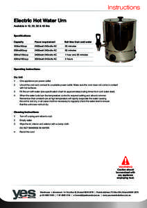 Instructions Electric Hot Water Urn Available in 10, 20, 30 & 40 litre Specifications: Capacity