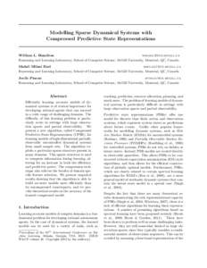 Modelling Sparse Dynamical Systems with Compressed Predictive State Representations William L. Hamilton  Reasoning and Learning Laboratory, School of Computer Science, McGill University, Montreal, QC,