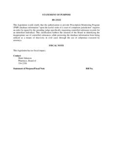 STATEMENT OF PURPOSE RS[removed]This legislation would clarify that the authorization to provide Prescription Monitoring Program (PMP) database information 