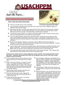 [removed]Just the Facts… Tick Control Around the Home First, some basic facts about ticks: There are over 800 species of ticks worldwide.