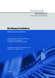 Breitband-Initiative Hochsauerlandkreis Breitband-Telekommunikationsinfrastruktur in ländlichen Flächenregionen am Beispiel des Hochsauerlandkreises