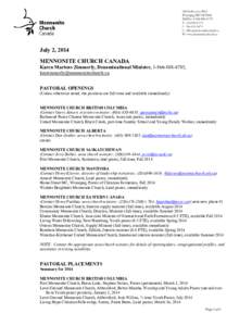July 2, 2014 MENNONITE CHURCH CANADA Karen Martens Zimmerly, Denominational Minister, [removed], [removed] PASTORAL OPENINGS (Unless otherwise noted, the positions are full-time and available imm