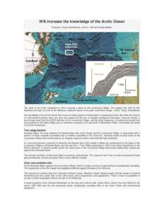 Will increase the knowledge of the Arctic Ocean Posted by Yngve Kristoffersen, John K. Hall and Harald Brekke. The work of the Fram expedition in 2012 covering a piece of the Lomonosov Ridge. The seismic line AWI[removed] 