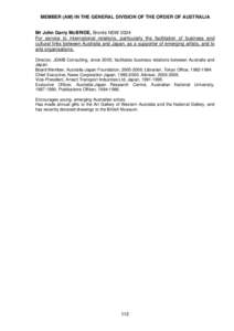 MEMBER (AM) IN THE GENERAL DIVISION OF THE ORDER OF AUSTRALIA Mr John Garry McBRIDE, Bronte NSW 2024 For service to international relations, particularly the facilitation of business and cultural links between Australia 