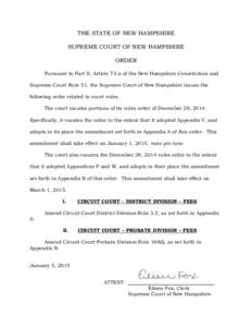 THE STATE OF NEW HAMPSHIRE SUPREME COURT OF NEW HAMPSHIRE ORDER Pursuant to Part II, Article 73-a of the New Hampshire Constitution and Supreme Court Rule 51, the Supreme Court of New Hampshire issues the following order