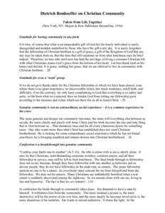Dietrich Bonhoeffer on Christian Community Taken from Life Together (New York, NY: Harper & Row Publishers HarperOne, 1954) Gratitude for having community in any form It is true, of course that what is an unspeakable gif