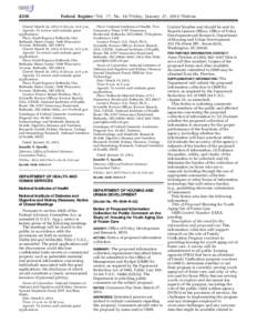 4336  Federal Register / Vol. 77, No[removed]Friday, January 27, [removed]Notices Closed: March 14, 2012, 6:30 p.m. to 9 p.m. Agenda: To review and evaluate grant