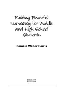 Building Powerful Numeracy for Middle and High School Students Pamela Weber Harris