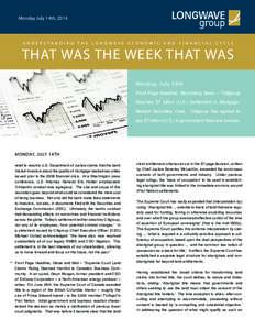 Monday July 14th, 2014  UNDERSTANDING THE LONGWAVE ECONOMIC AND FINANCIAL CYCLE THAT WAS THE WEEK THAT WAS Monday, July 14th